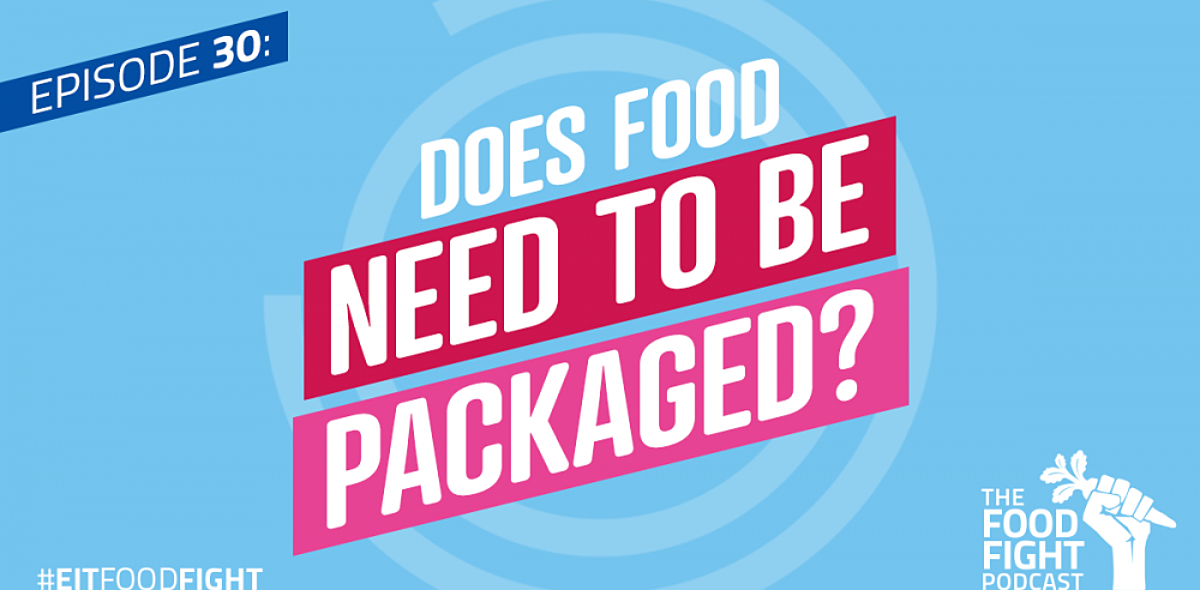 Does food need to be packaged? EIT Food