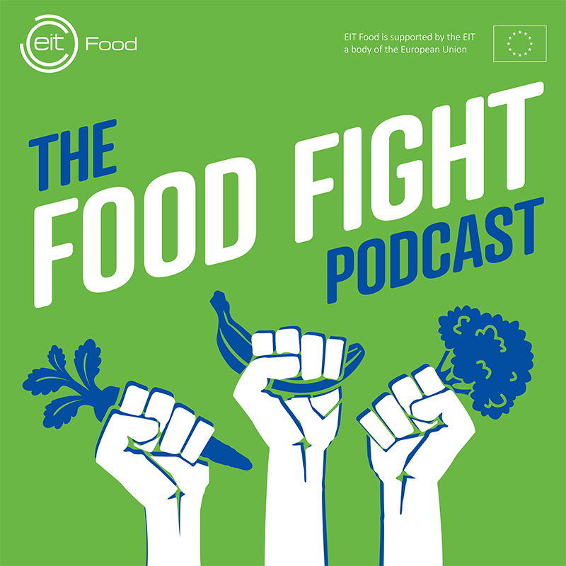 The Food Fight Podcast Eit Food